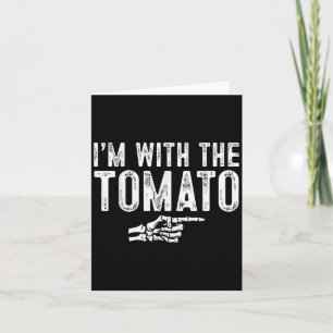 I'm With The Tomato Easy Costume Halloween Couples Card