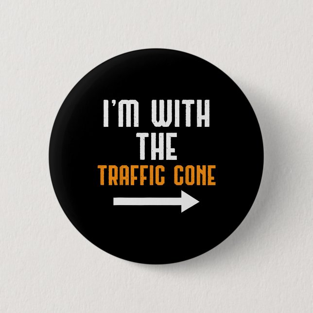 I'm With The Traffic Cone Costume Funny Halloween  2 Inch Round Button (Front)