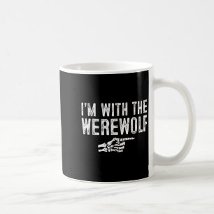 I'm With The Werewolf Easy Costume Halloween Coupl Coffee Mug