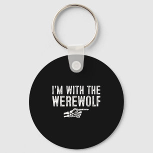 I'm With The Werewolf Easy Costume Halloween Coupl Keychain