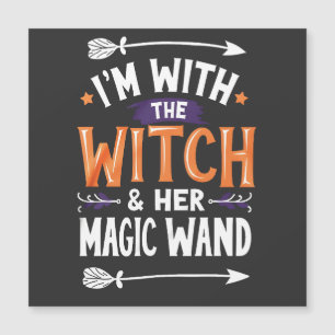 I'm with the Witch and Her Magic Wind Halloween