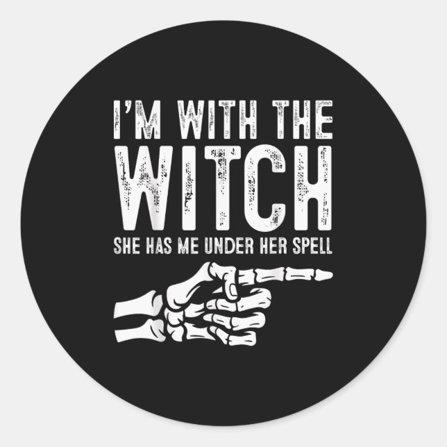 I'm With The Witch Funny Halloween Couple Costume  Classic Round Sticker (Front)