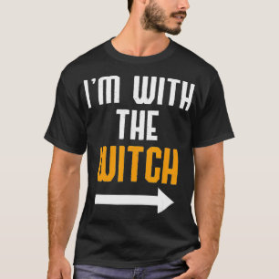 Im With The Witch  Funny Halloween Couple Costume  T-Shirt