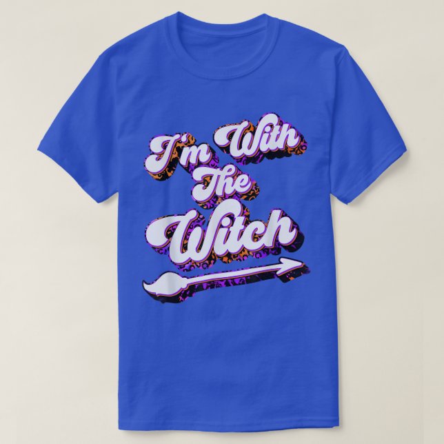 I'm With The Witch Funny Halloween Party Matching  T-Shirt (Design Front)