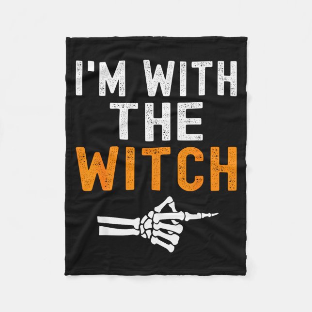 I'm With The Witch Funny Skeleton Halloween Matchi Fleece Blanket (Front)
