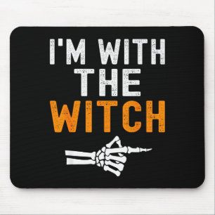 I'm With The Witch Funny Skeleton Halloween Matchi Mouse Pad