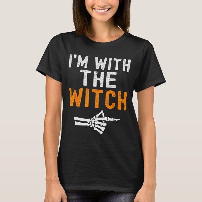 I'm With The Witch Funny Skeleton Halloween Matchi T-Shirt (Front)