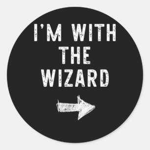 Im With The Wizard Funny Halloween Couple Costume Classic Round Sticker