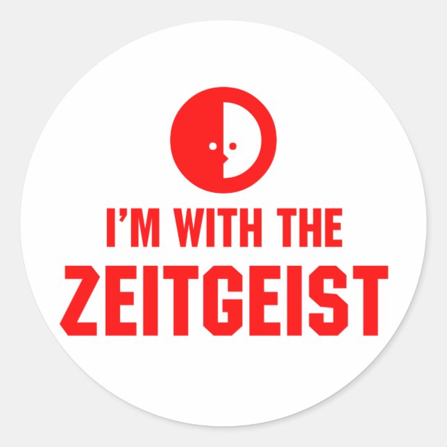 I'm With the ZEITGEIST Classic Round Sticker (Front)