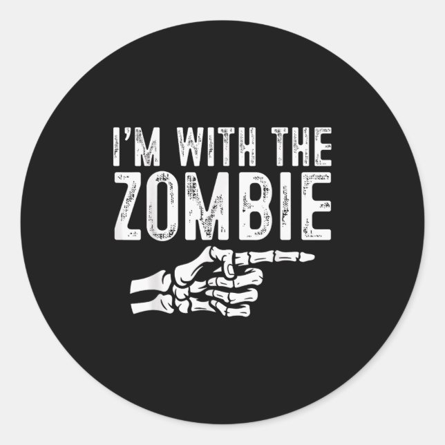 I'm With The Zombie Easy Costume Halloween Couples Classic Round Sticker (Front)