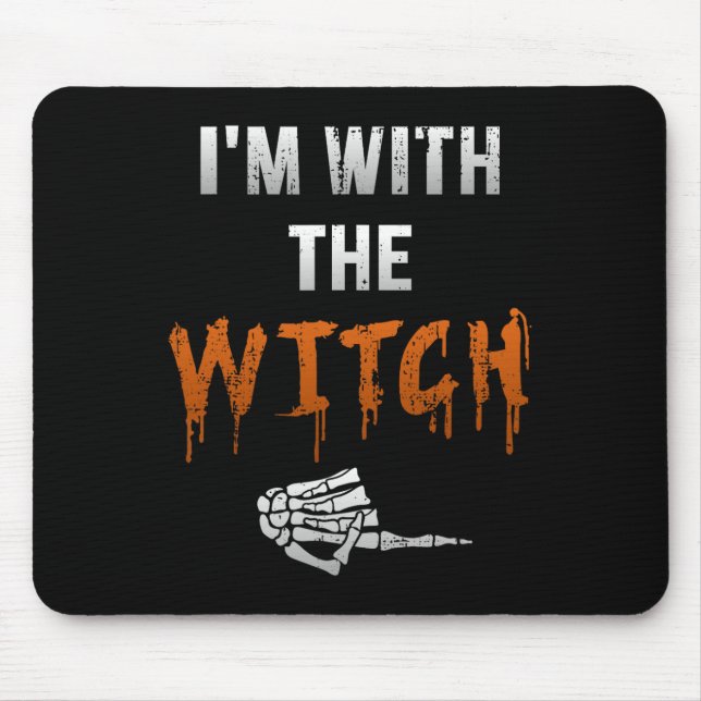I'm With Witch Skeleton Hand Funny Halloween Husba Mouse Pad (Front)
