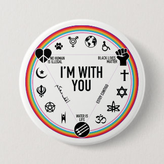 I'm With You activist gear. Proceeds to the ACLU! 3 Inch Round Button