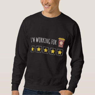 I'm Working For Coffee - Token Board ABA Behaviour Sweatshirt