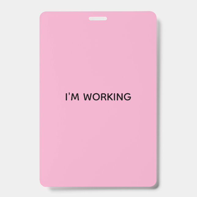 IM WORKING POSTER BADGE (Front)