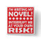 "I'M WRITING MY NOVEL!" square button