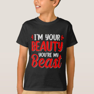 Im Your Beauty Youre My Beast Valentines Day Love T-Shirt