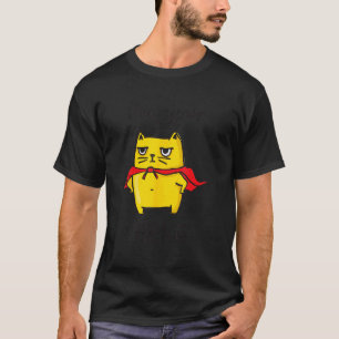 I'm Your Hero - Cute Hero Cat - Cat Super Hero - F T-Shirt