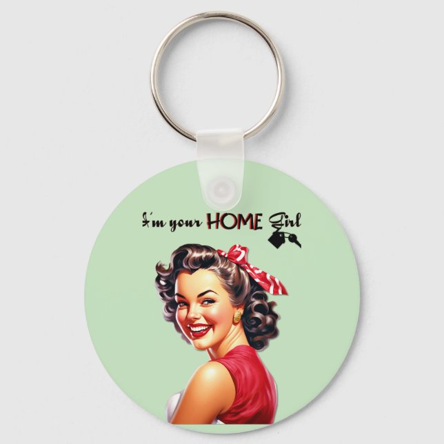 I'm Your Home Girl  Real Estate  Retro Girl Art Keychain (Front)