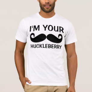 I'm Your Huckleberry Doc Holliday Tee Shirts
