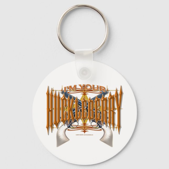 I'm Your Huckleberry Keychain (Front)
