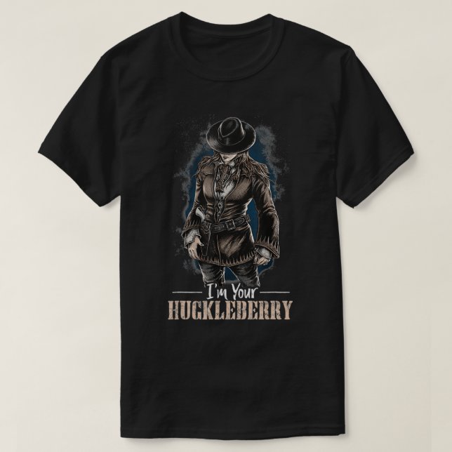 I'm Your Huckleberry Mother's Day Gifts for Mom  T-Shirt (Design Front)