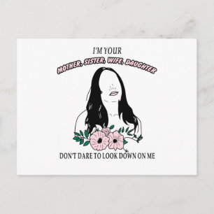 I'M YOUR MOTHER, SISTER, WIFE, DAUGHTER POSTCARD