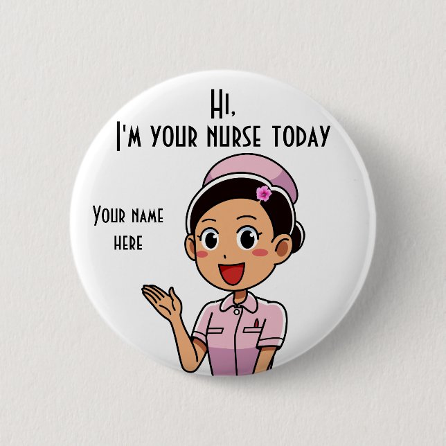I'm Your Nurse Today 2, 2¼ Inch Round Button (Front)