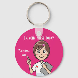 I'm Your Nurse Today Keychain