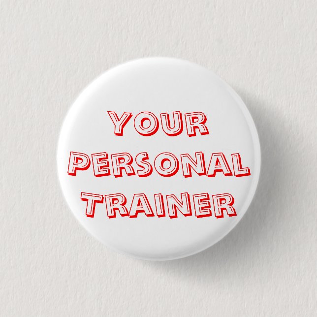 I'm Your Personal Trainer 1 Inch Round Button (Front)