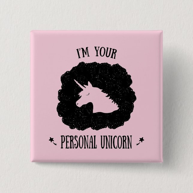 I'm Your Personal Unicorn 2 Inch Square Button (Front)