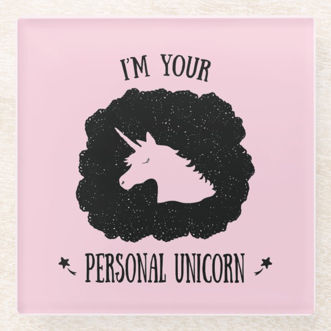 I'm Your Personal Unicorn Glass Coaster (Front)