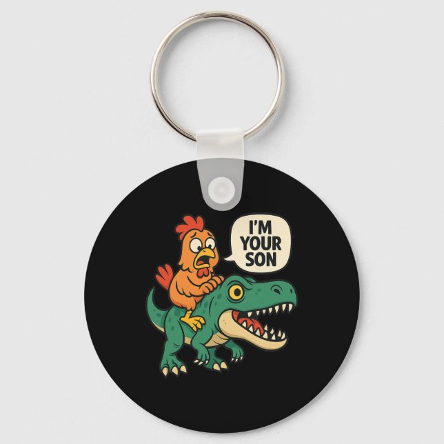 I'm Your Son, Funny Chicken Riding Dinosaur T-rex  Keychain (Front)