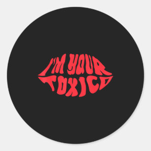 Im Your Tóxico Funny Toxic Bae Couple Relationship Classic Round Sticker