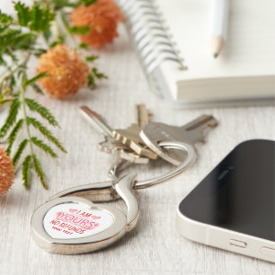 I'm Yours No Refunds Custom  Keychain