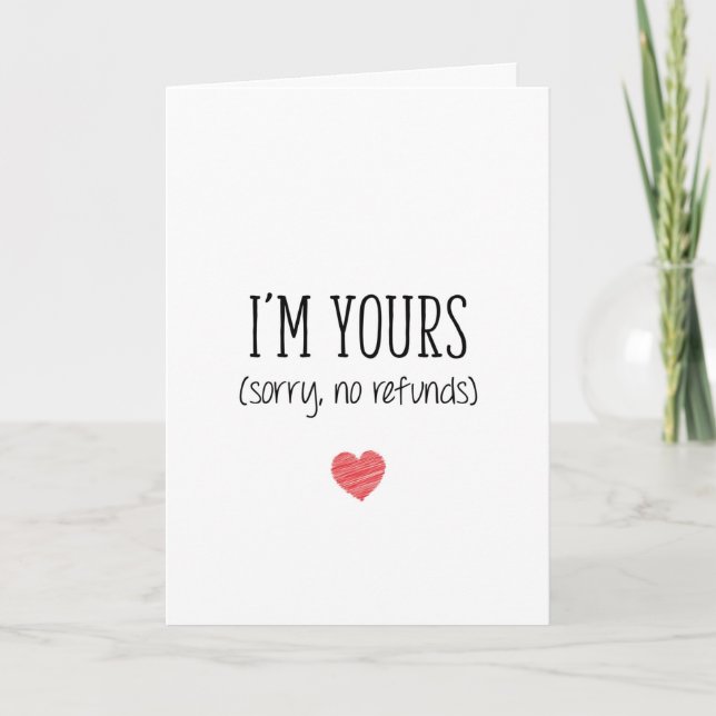 I'm Yours No Refunds, Valentine's Day, Anniversary Card (Front)