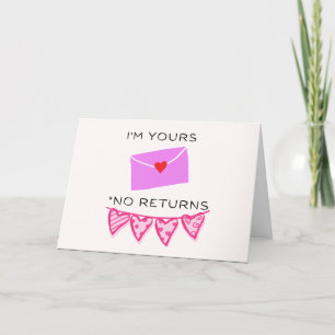 I'm Yours No Returns - Valentine Card