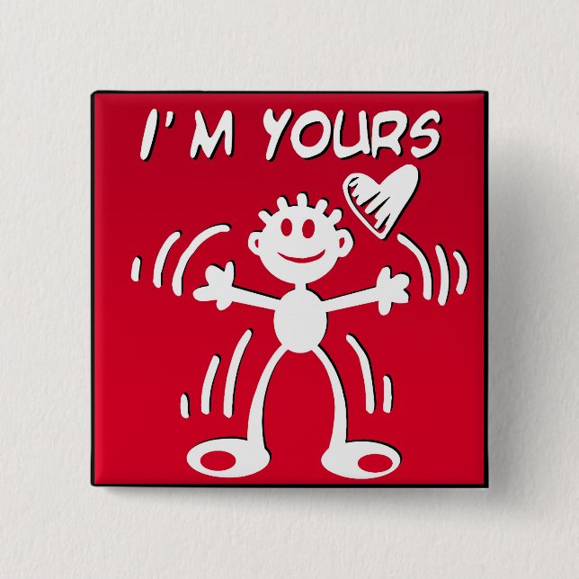 I'm yours - valentine stick figure 2 inch square button (Front)