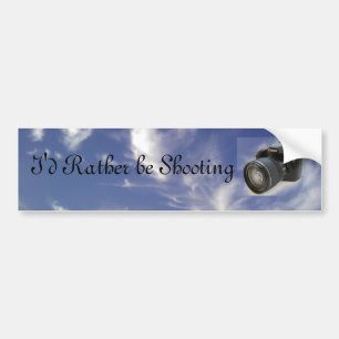 IMAG0160, Canon-7d, I'd Rather be Shooting Bumper Sticker