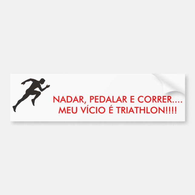 Imagem1, TO SWIM, PEDALAR AND TO RUN….MY VICE IS… Bumper Sticker (Front)
