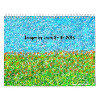 Images by Laura Smith 2013 Calendar
