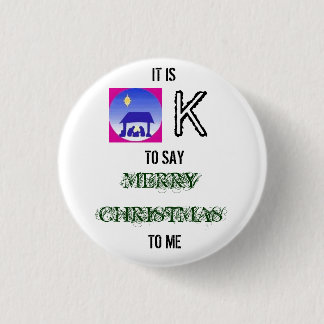 images, IT IS, K, TO SAY, MERRY CHRISTMAS, TO ME 1 Inch Round Button