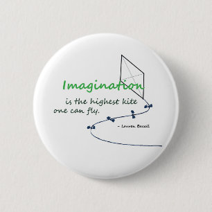"Imagination is the Highest Kite" 2 Inch Round Button