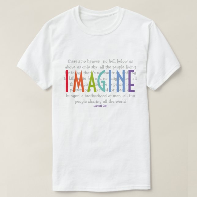 IMAGINE - A MisterP Shirt (Design Front)