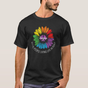 Imagine All The People Living Life In Peace  Lgbt  T-Shirt