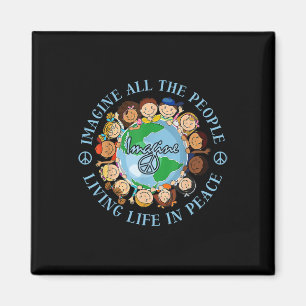 Imagine All The People Living Life Peace Earth Day Magnet