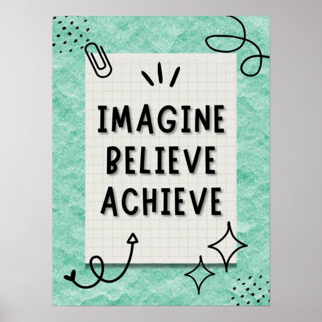 Imagine Believe Achieve Self Motivational Quotes Poster (Front)