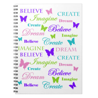Imagine, Dream, Believe, Create. Butterflies. Notebook
