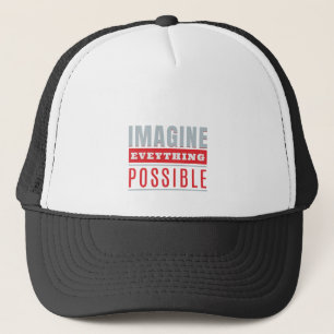 Imagine Everything Possible Quote Motivation Trucker Hat