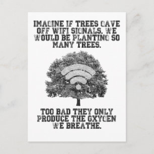 Imagine if trees gave off WiFi signals Postcard
