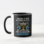 Imagine If Your Cell Phone Was At 10% But Lasted 8 Mug<br><div class="desc">chanukah, menorah, hanukkah, dreidel, jewish, gift, holiday, religion, christmas, </div>